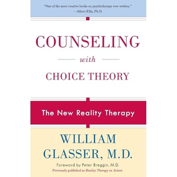 Pre-Owned Counseling with Choice Theory: The New Reality Therapy Paperback