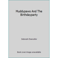thumbnail image 1 of Pre-Owned Muddypaws And The Birthdayparty (Hardcover) 1407563742 9781407563749, 1 of 1
