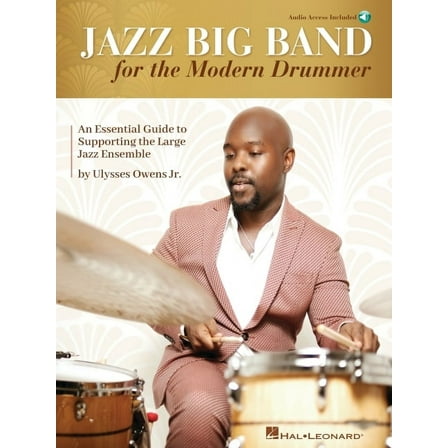 Jazz Big Band for the Modern Drummer: An Essential Guide to Supporting the Large Jazz Ensemble - Book/Online Audio by Ul, (Paperback)