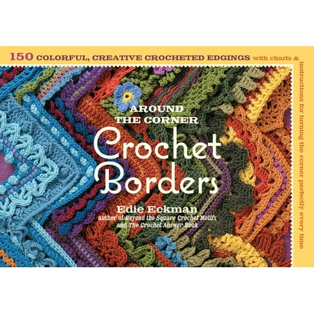 Crochet Tailored Split Corner Bedskirt - Around the Corner Crochet Borders : 150 Colorful, Creative Edging Designs with Charts and Instructions for Turning the Corner Perfectly Every Time