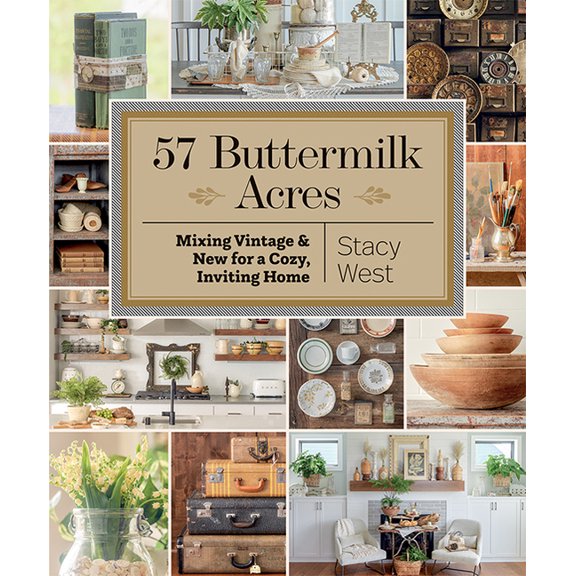 57 Buttermilk Acres : Mixing Vintage & New for a Cozy, Inviting Home