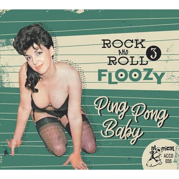 Various Artists - Rock 'n' Roll Floozy 3: Ping Pong Baby (Various Artists) - Music & Performance - CD