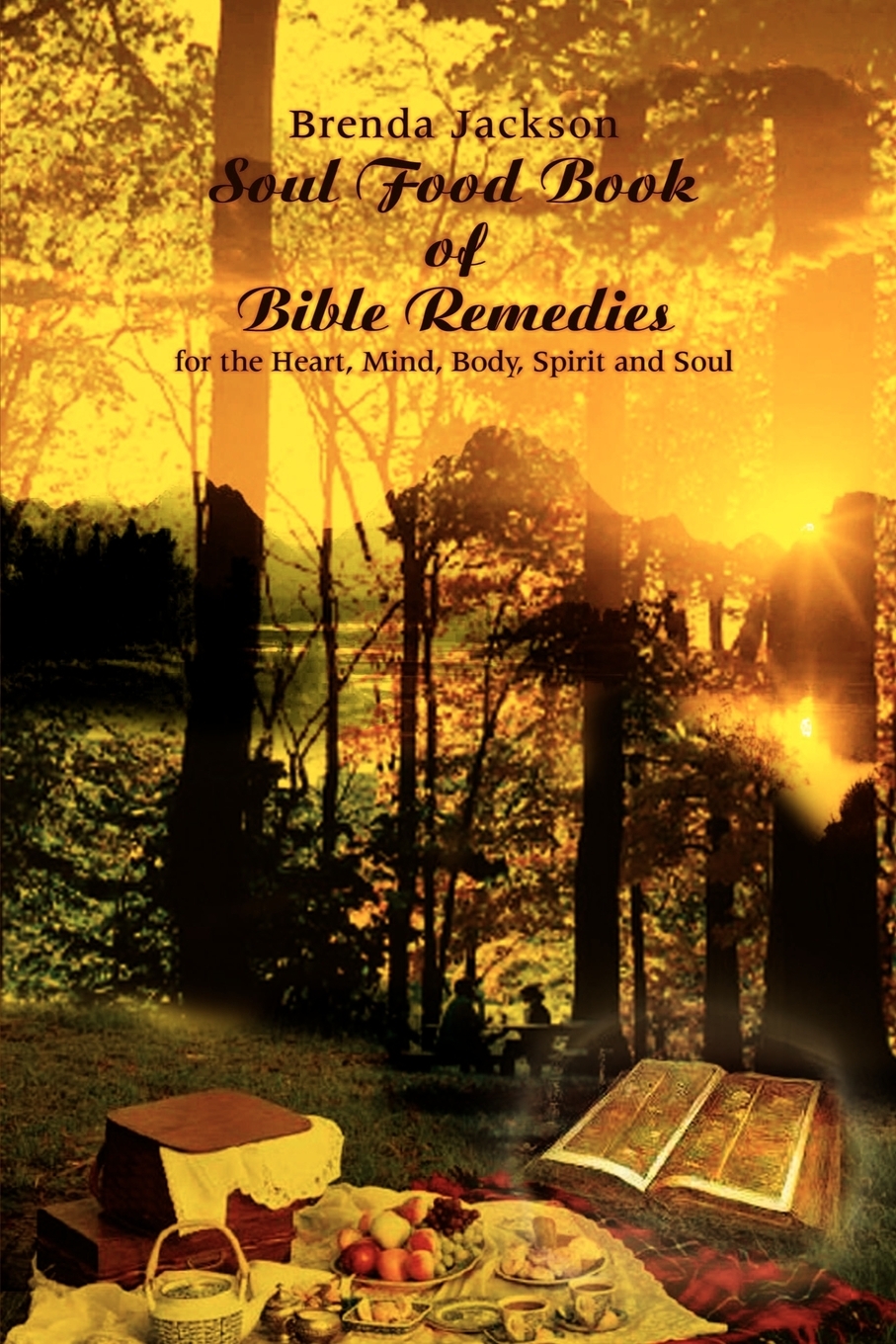 Soul Food Book of Bible Remedies For the Heart, Mind, Body, Spirit