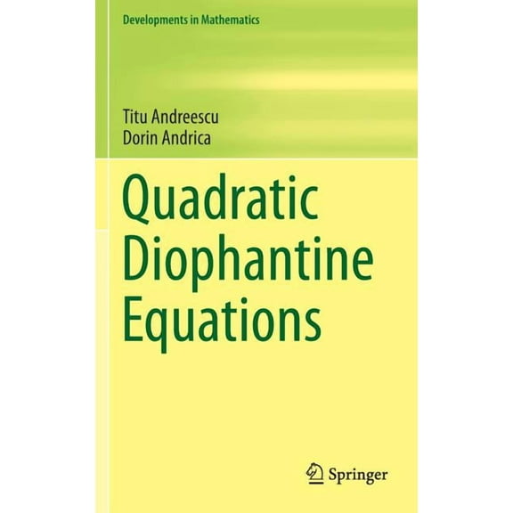 Developments in Mathematics Quadratic Diophantine Equations, Book 40, (Hardcover)