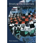 Breaking the Stalemate : The Case for Engaging the Iranian Opposition (Paperback)