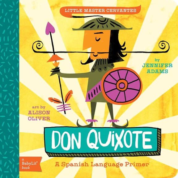 Pre-Owned Don Quixote: A Babylit(r) Spanish Language Primer (Board book) 1423638751 9781423638759