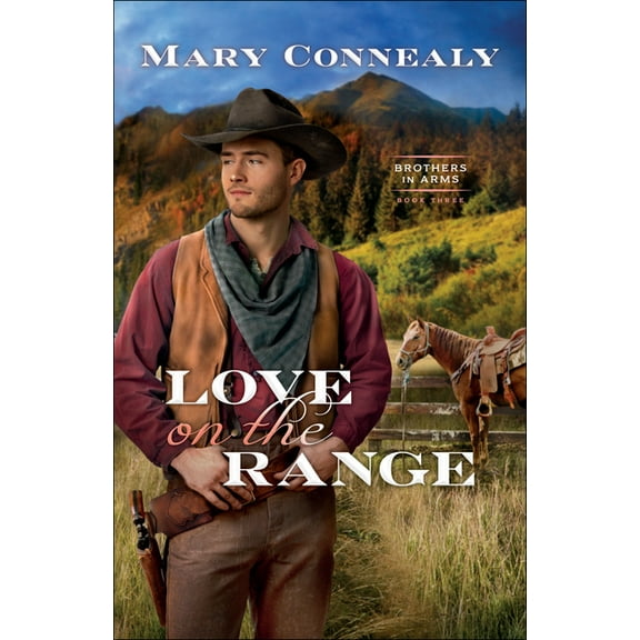 Brothers in Arms Love on the Range, Book 3, (Paperback)