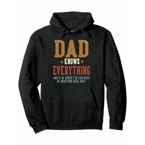 Dad Knows Everything Men's Graphic Hoodie - Super Soft 50% Cotton Blend, Breathable Loose Pullover With Humorous Slogan Print, Black Casual Sweatshirt For Spring And Autumn (Sizes S-2XL), Classic Hoo