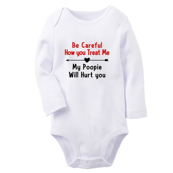 Be Careful How you Treat Me My Poopie Will Hurt you Funny Rompers, Newborn Baby Unisex Bodysuits, Infant Jumpsuits, Toddler 0-12 Months Kids Long Sleeves Oufits (White, 6-12 Months)