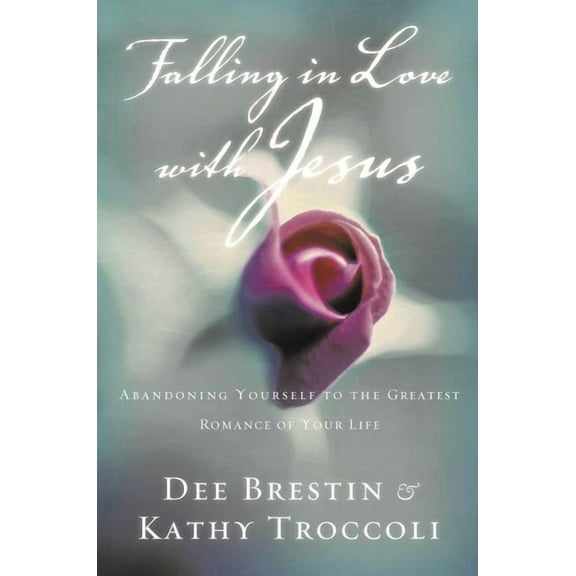 Falling in Love with Jesus: Abandoning Yourself to the Greatest Romance of Your Life, (Paperback)