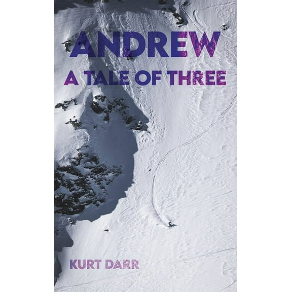 Andrew: A Tale of Three (Hardcover)