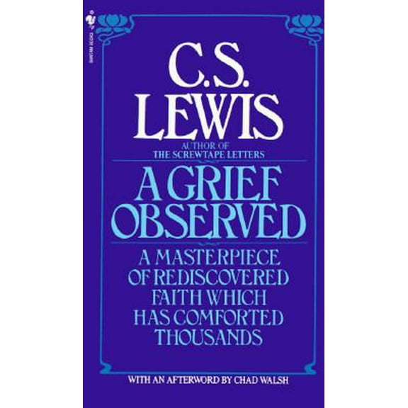 Pre-Owned A Grief Observed (Unknown) 0553274864 9780553274868
