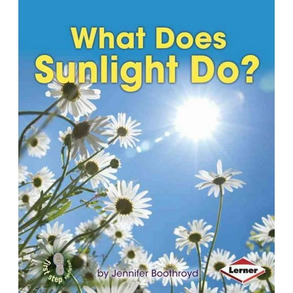 First Step Nonfiction -- Let's Watch the Weather: What Does Sunlight Do? (Paperback)