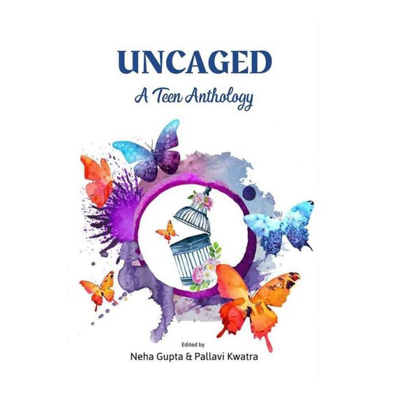 Uncaged: A Teen Anthology (Paperback)
