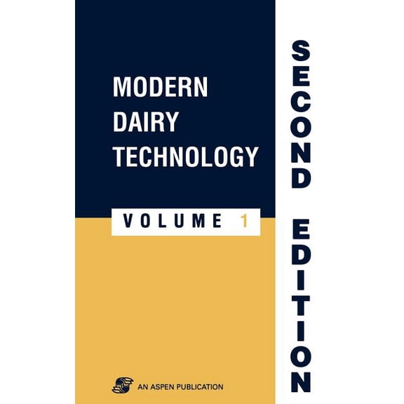 Modern Dairy Technology, Volume 1: Advances in Milk Processing, (Hardcover)