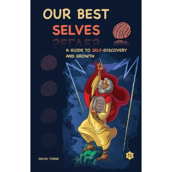 Our best selves: A guide to self-discovery and growth, (Paperback)