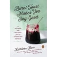 thumbnail image 2 of Burnt Toast Makes You Sing Good, Kathleen Flinn Paperback, 2 of 2