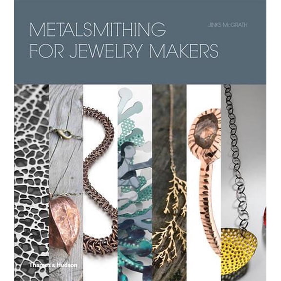 Metalsmithing for Jewelry Makers (Hardcover) by Jinks McGrath