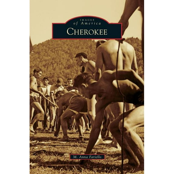 Images of America (Arcadia Publishing): Cherokee (Hardcover)