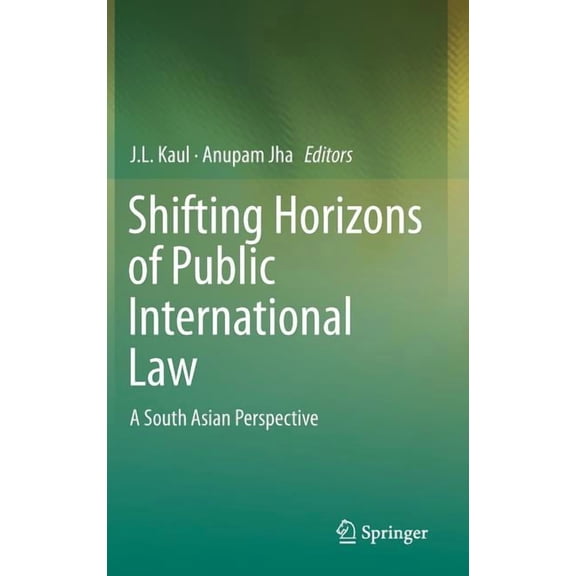Shifting Horizons of Public International Law: A South Asian Perspective, (Hardcover)