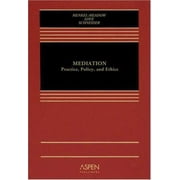 Mediation : Practice, Policy, and Ethics, Used [Paperback]