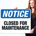 thumbnail image 2 of Closed For Maintenance Sign, OSHA Notice Sign,, 2 of 8