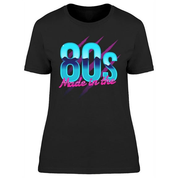 Made In The 80's Design T-Shirt Women -Image by Shutterstock, Female Large
