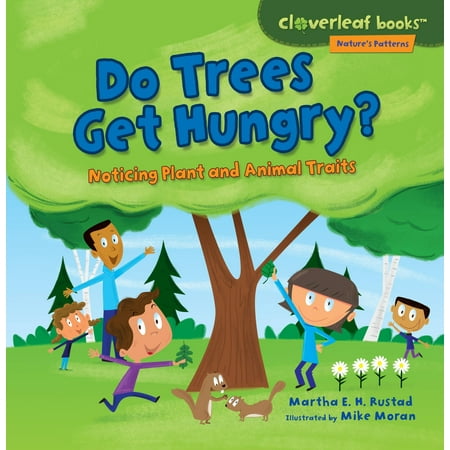 Hungry Animal - Do Trees Get Hungry? : Noticing Plant and Animal Traits
