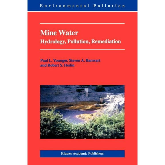 Environmental Pollution Mine Water: Hydrology, Pollution, Remediation, Book 5, (Paperback)