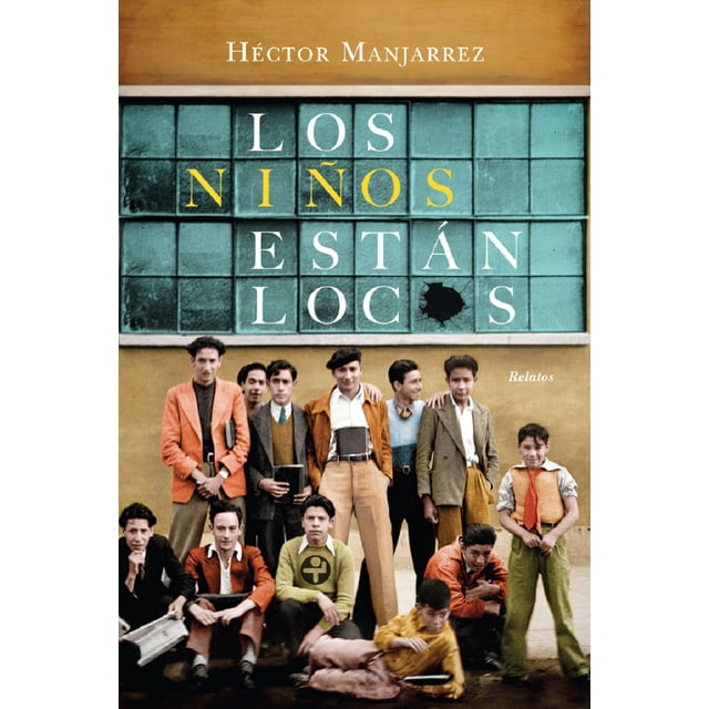 LOS NIÑOS ESTÁN LOCOS EDICIONES ERA HECTOR MANJARREZ