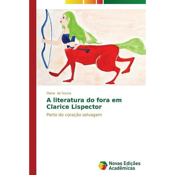 A literatura do fora em Clarice Lispector (Paperback)