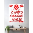 thumbnail image 2 of Cupid'S Favorite Nurse Valentine Day For Nurses Poster Wall Art, Modern Wall Decor, 24x36 UNFRAMED, 2 of 3