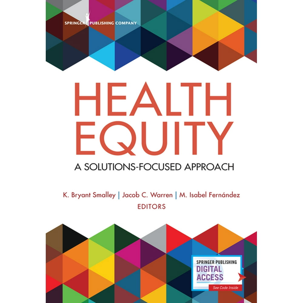 Health Equity A SolutionsFocused Approach (Paperback)