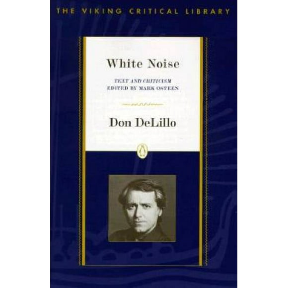 Pre-Owned White Noise: Text and Criticism (Paperback 9780140274981) by Don Delillo, Mark Osteen