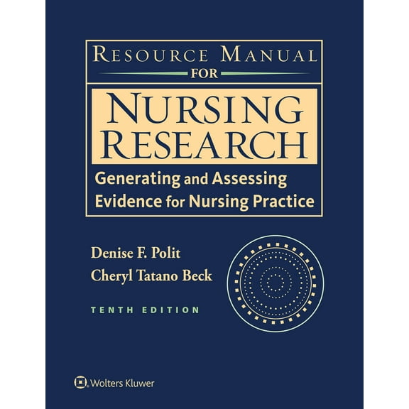 Pre-Owned Resource Manual for Nursing Research: Generating and Assessing Evidence for Nursing Practice (Paperback) 1496313356 9781496313355