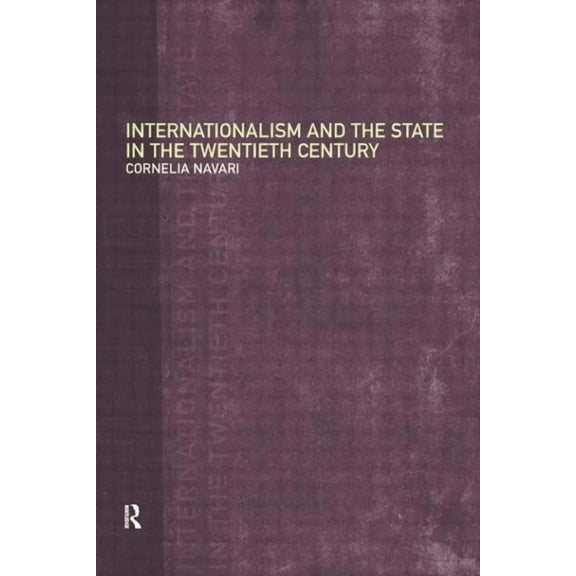 New International Relations Internationalism and the State in the Twentieth Century, (Paperback)
