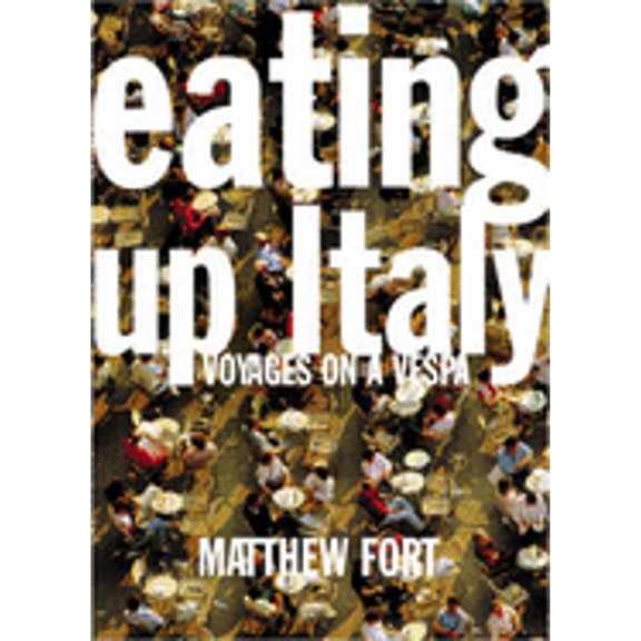 Pre-Owned Eating Up Italy : Voyages on a Vespa (Hardcover) 1841153478 9781841153476