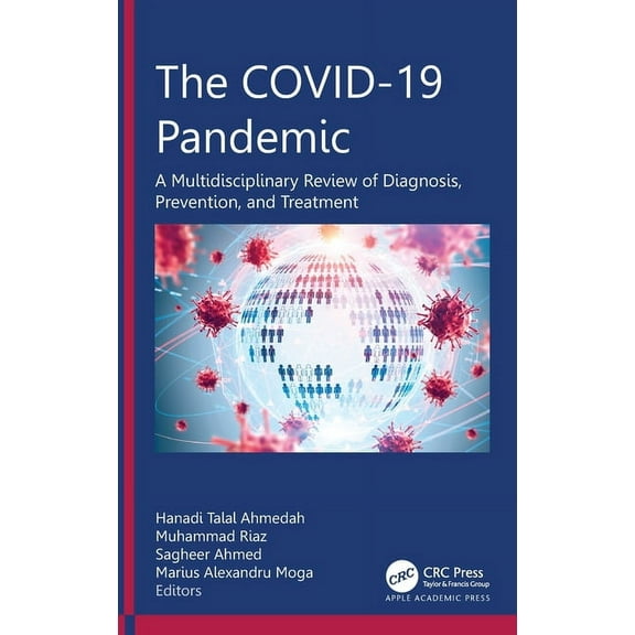 The COVID-19 Pandemic: A Multidisciplinary Review of Diagnosis, Prevention, and Treatment, (Hardcover)