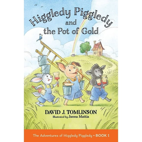 Adventures of Higgle Higgledy Piggledy and the Pot of Gold: The Adventures of Higgledy Piggledy Book 1 Volume 1, (Paperback)