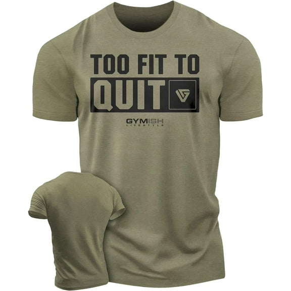 Gymish Too Fit to Quit Motivational Gym Shirt for Men – Workout T-Shirt, Mens Gym Shirt, Gym Clothes for Men, Athletic Fitness Wear