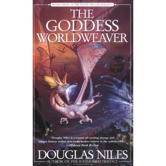 Pre-Owned The Goddess Worldweaver: Book Three of the Seven Circles Trilogy (Seven Circle Trilogy, Book 3), 9780441010127, 0441010121, Paperback,