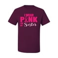thumbnail image 2 of I Wear Pink for My Sisiter Survivor Awareness Men's Graphic T-Shirt, Maroon, X-Large, 2 of 3