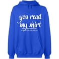 thumbnail image 2 of OXI Hoodie Sweatshirt - You Read My Shirt, Basic Casual Hoodie for Men's and Women Fleece Hoodie Long Sleeve - Royal Blue 3X-Large, 2 of 3