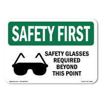 OSHA SAFETY FIRST Sign - Safety Glasses Required Beyond With Symbol | Decal | Protect Your Business, Work Site, Warehouse | Made in the USA