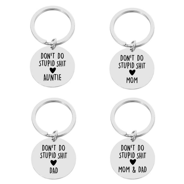  Don't Do Stupid Shit Keychain, 16th Birthday Gift, Love Auntie, Love  Mom & Dad,Love Dad, Love Mom, Gift for Son, Gift for Daughter, Christmas,  Birthday, New Driver Gift, Adulting : Handmade