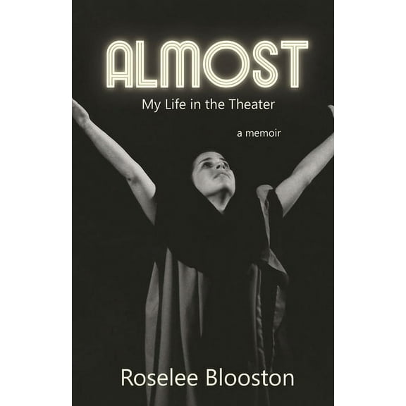 Almost: My Life in the Theater (Paperback)