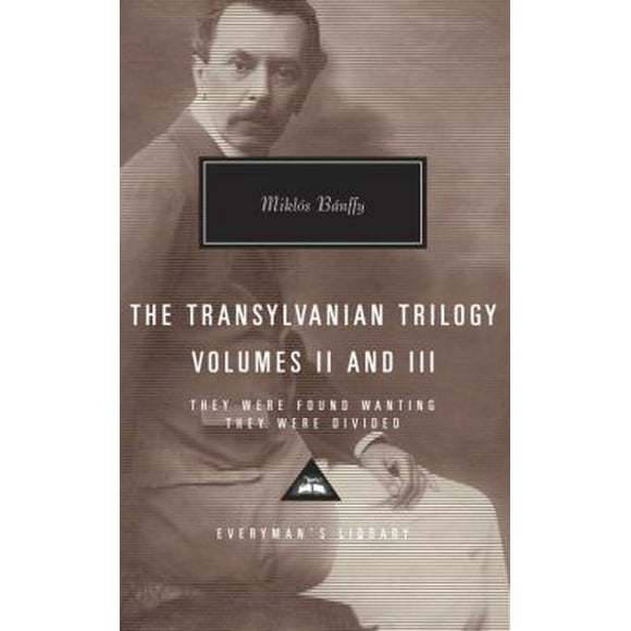 The Transylvanian Trilogy, Volumes II and III : They Were Found Wanting, They Were Divided; Introduction by Patrick Thursfield 9780375712302 Used / Pre-owned