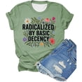 thumbnail image 2 of Radicalized by Basic Decency Graphic Tees for Women 2026 Summer Casual Short Sleeve Crewneck T Shirts, 2 of 3