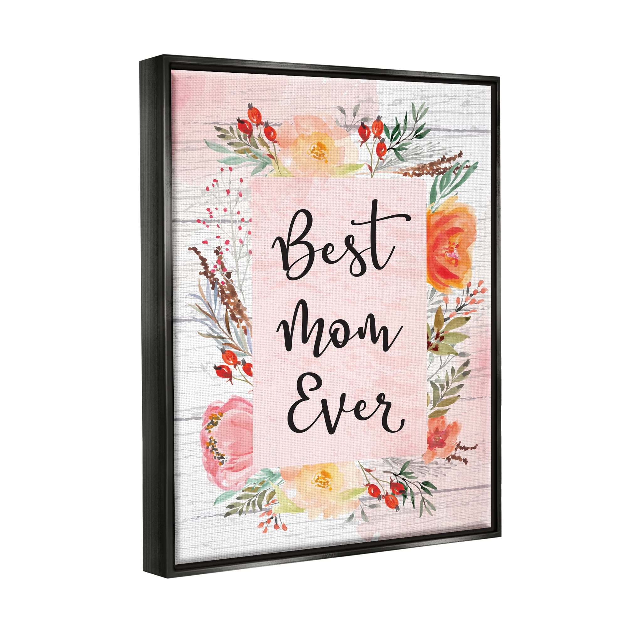 Stupell Best Mom Ever Floral Mother's Day Holiday Painting Black Floater Framed Art Print Wall Art