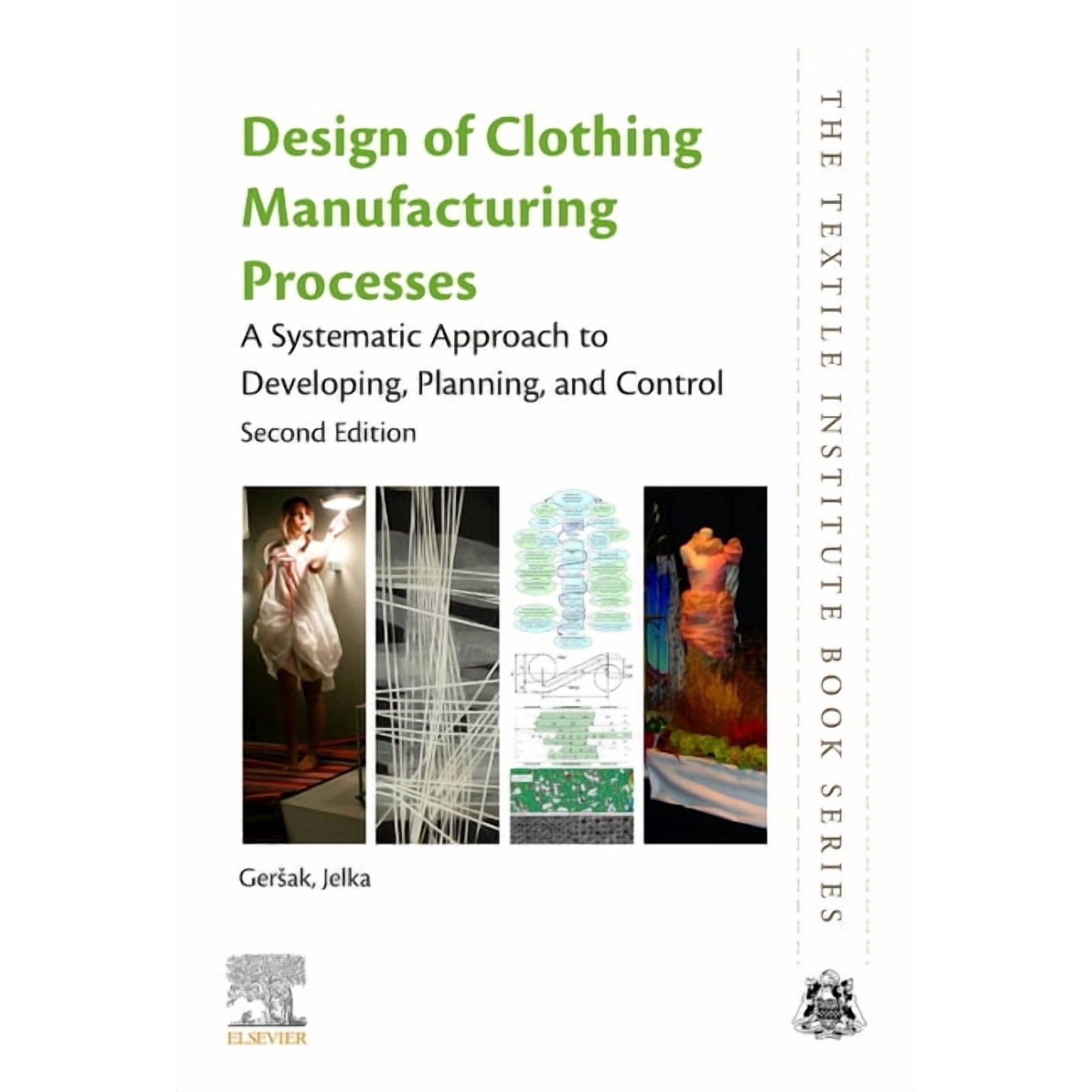 Textile Institute Book Design of Clothing Manufacturing Processes: A Systematic Approach to Developing Planning and Control (Paperback)